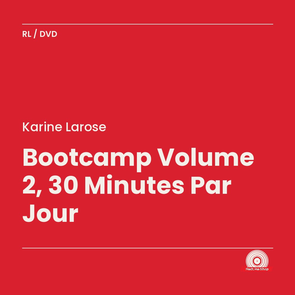 Karine Larose – Bootcamp Volume 2, 30 Minutes Par Jour (DVD, VF)