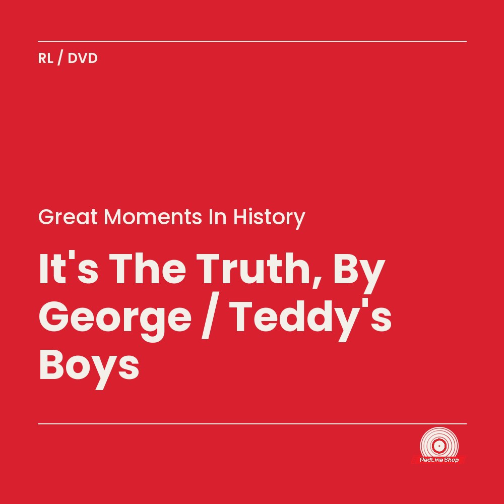 Great Moments In History – It's The Truth, By George / Teddy's Boys (DVD, EN)