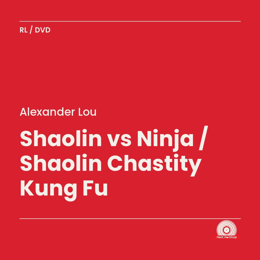 Alexander Lou – Shaolin vs Ninja / Shaolin Chastity Kung Fu (DVD, EN)