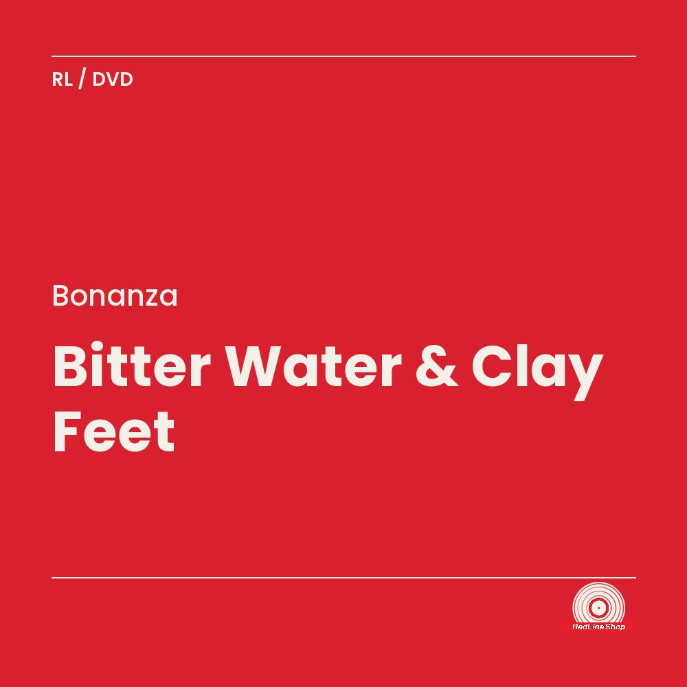 Bonanza – Bitter Water & Clay Feet (DVD, EN)