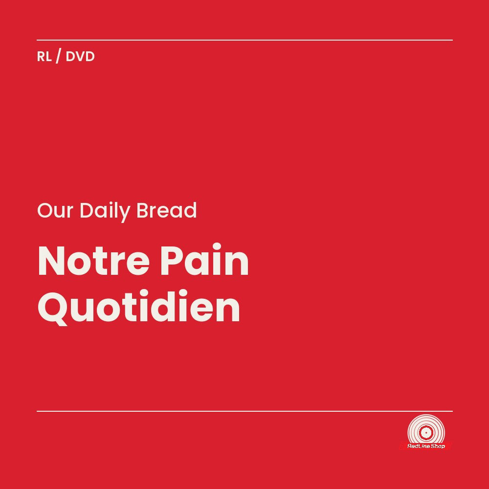Our Daily Bread – Notre Pain Quotidien (DVD, VF/EN)