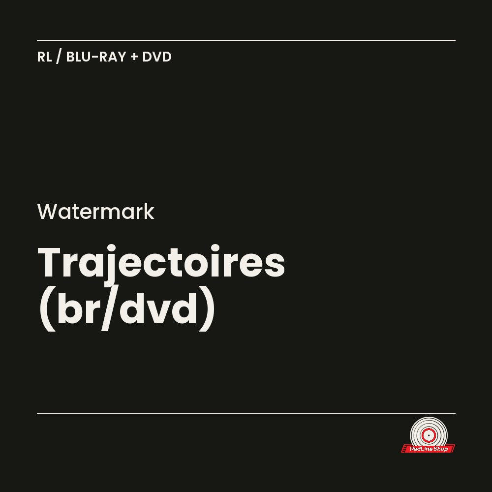 Watermark – Trajectoires (2-disc Blu-ray + DVD, VF/EN)