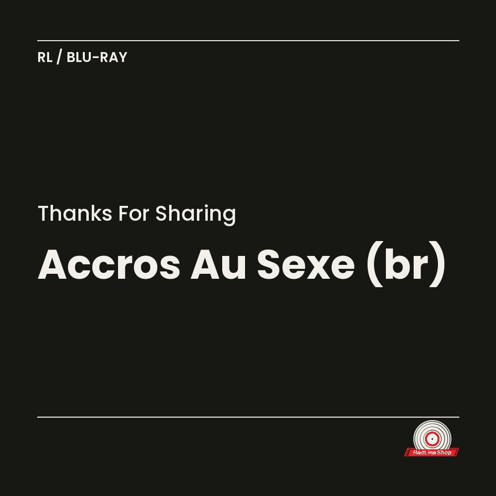 Thanks For Sharing – Accros Au Sexe (Blu-ray, VF/EN)