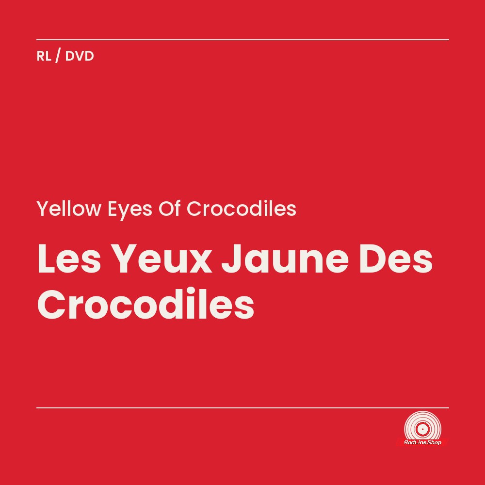 Yellow Eyes of Crocodiles – Les Yeux Jaune Des Crocodiles (DVD, VF/EN)