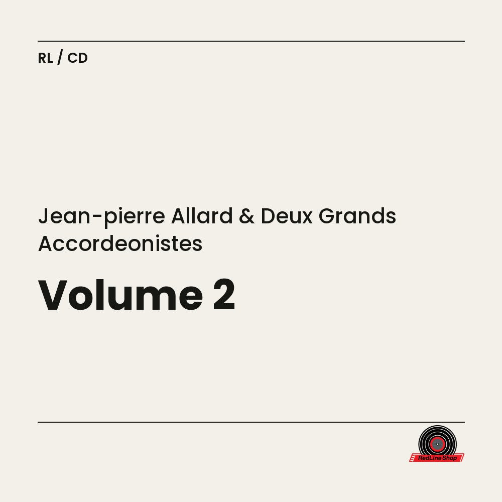 Jean-Pierre Allard & Deux Grands Accordeonistes – Volume 2 (CD, VF)
