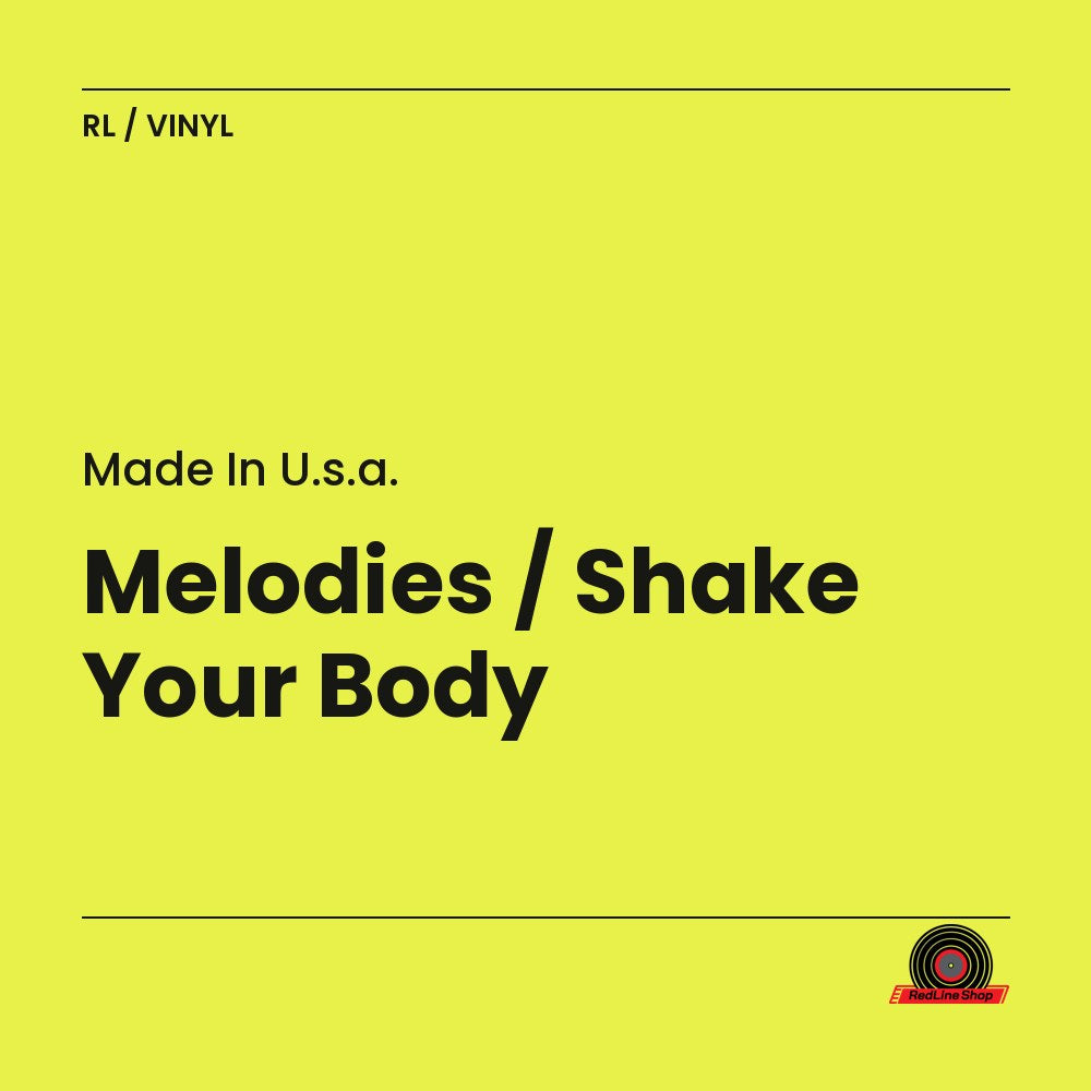 Made In U.S.A. – Melodies / Shake Your Body (Vinyl, EN)