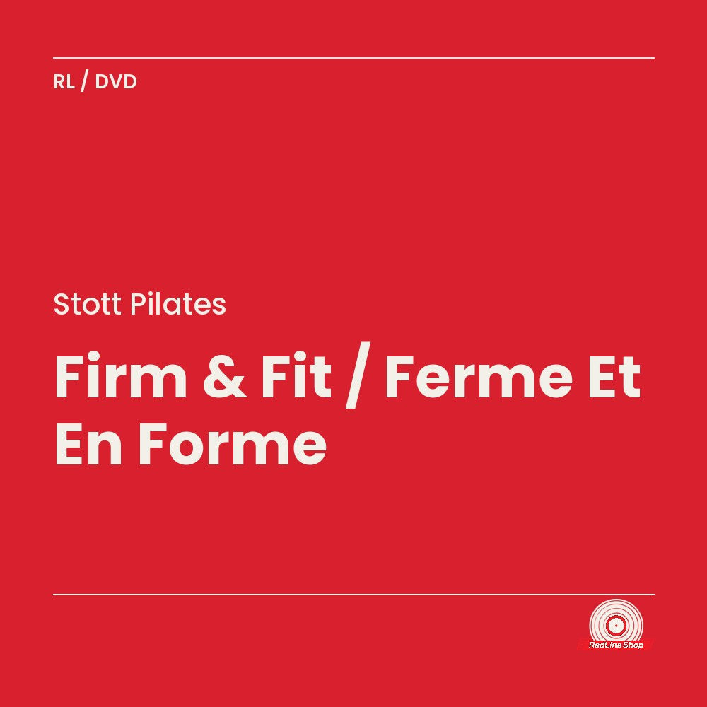 Stott Pilates – Firm & Fit / Ferme Et En Forme (DVD, VF/EN)