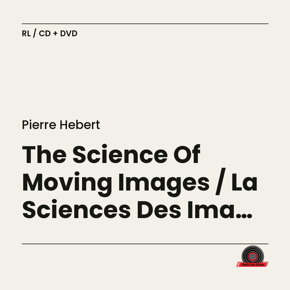 Pierre Hebert – The Science Of Moving Images / La Sciences Des Image Animees (cd/3dvd) (4-disc CD + DVD, VF/EN)
