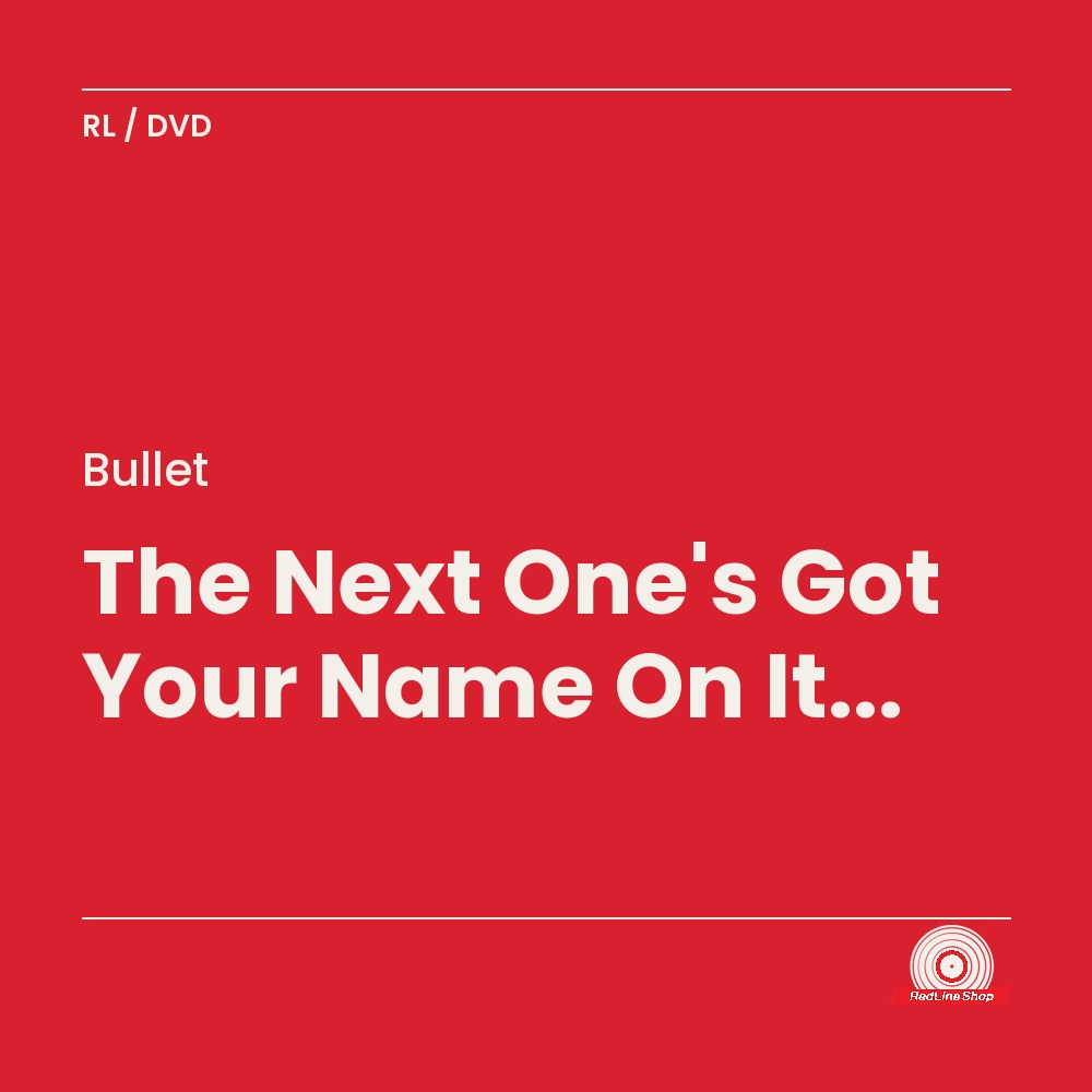 Bullet – The Next One's Got Your Name On It... (DVD, EN)