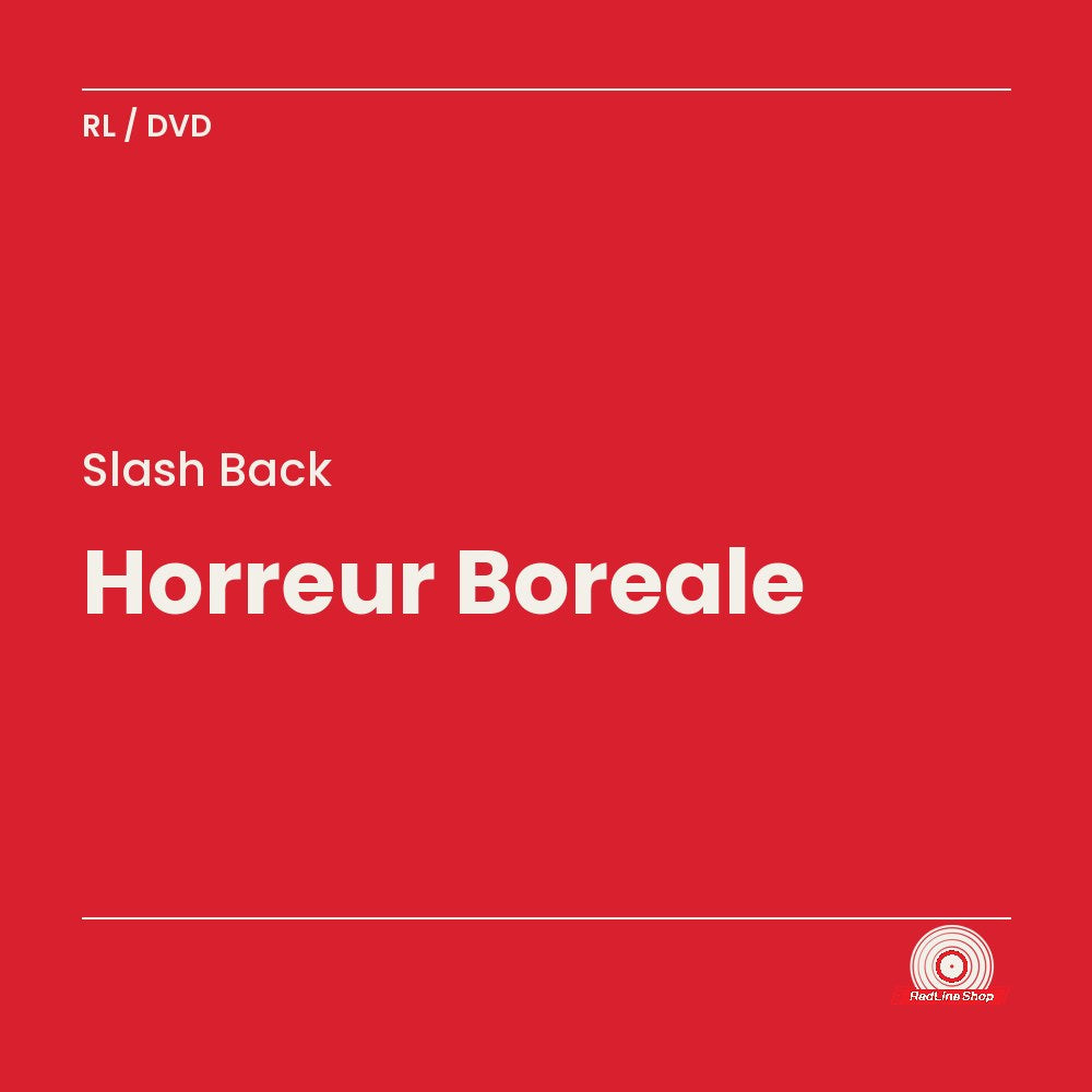 Slash Back – Horreur Boreale (DVD, VF/EN)