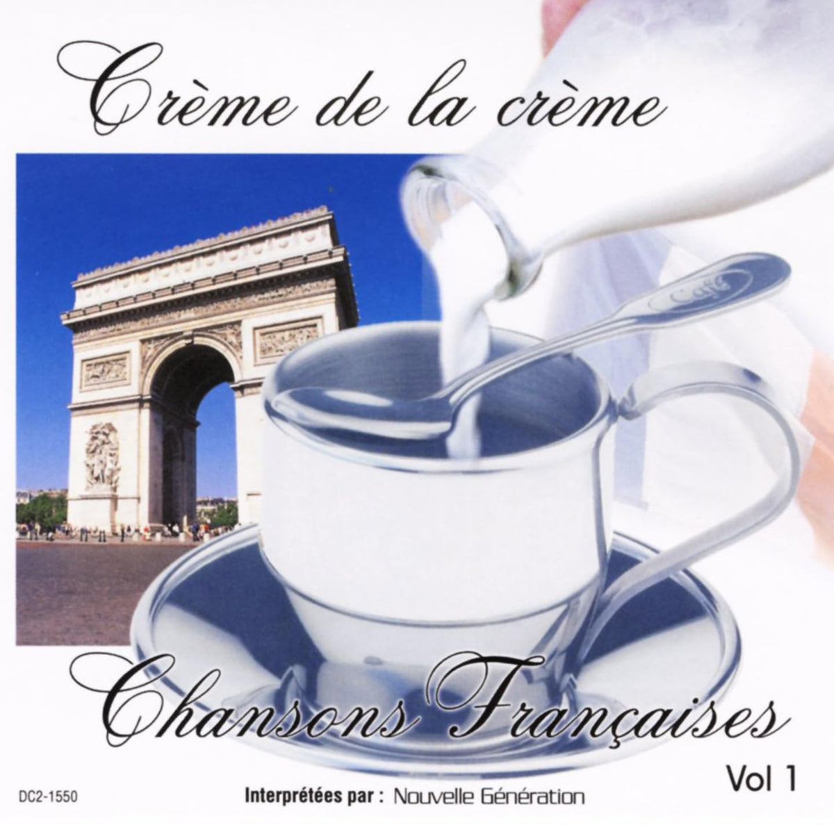 Nouvelle Génération – Creme De La Creme Chansons Francaises Vol.1 (CD, VF) — cover