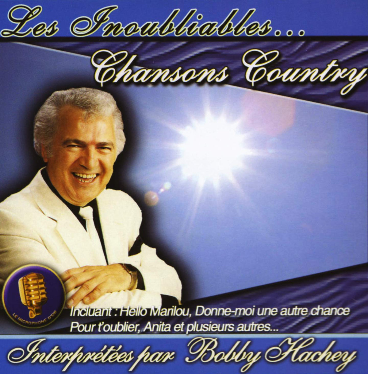 Bobby Hachey – Les Inoubliables Chansons Country (CD, VF) — cover