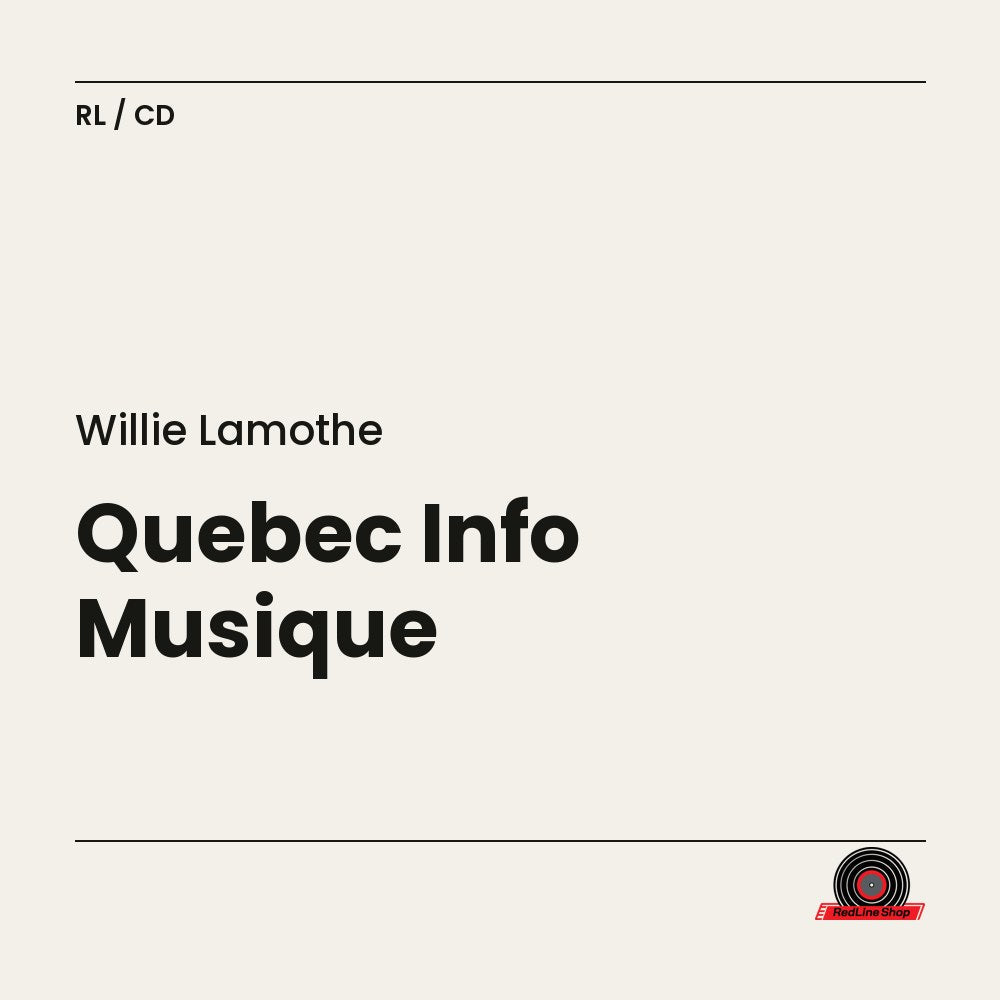 Willie Lamothe – Québec Info Musique (CD, VF)