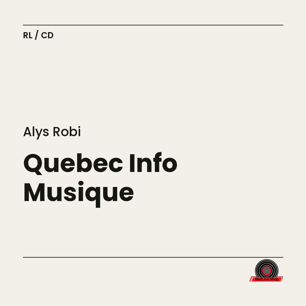 Alys Robi – Québec Info Musique (CD, VF)