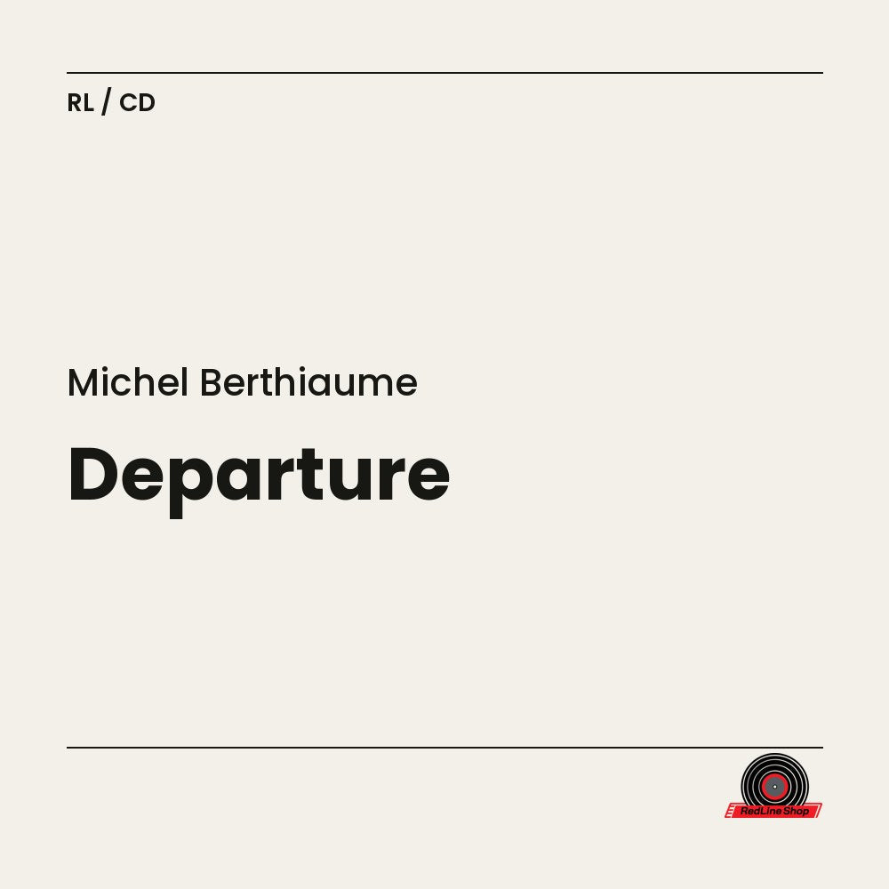Michel Berthiaume – Departure (CD, EN)