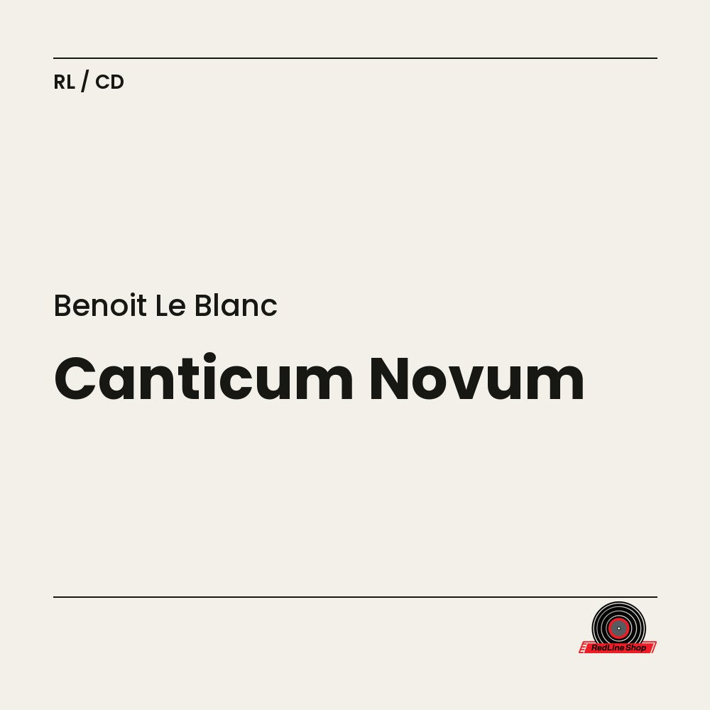 Benoît le Blanc – Canticum Novum (CD, VF)