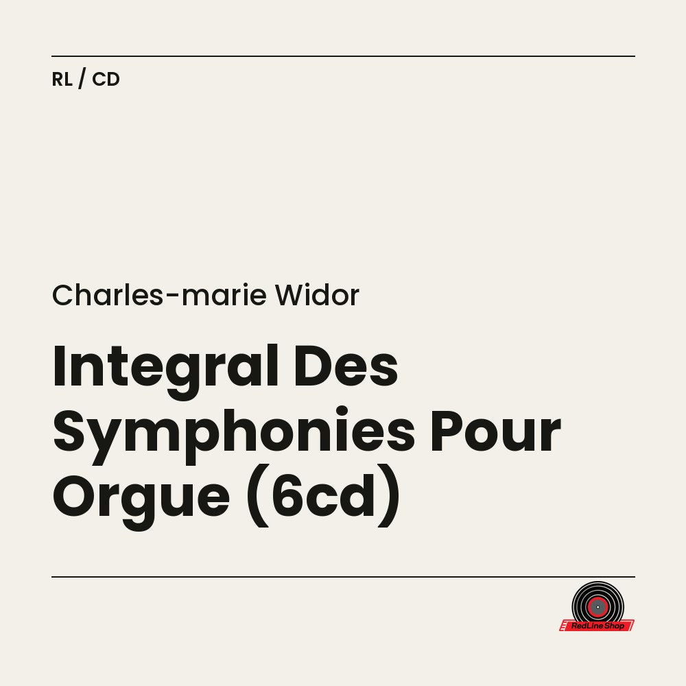 Charles-Marie Widor – Integral Des Symphonies Pour Orgue (6-disc CD, VF)