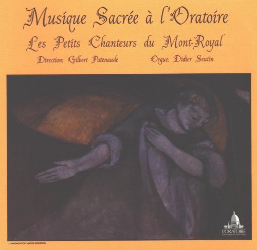Petits Chanteurs du Mont-Royal – Musique Sacree De L'Oratoire (CD, EN)