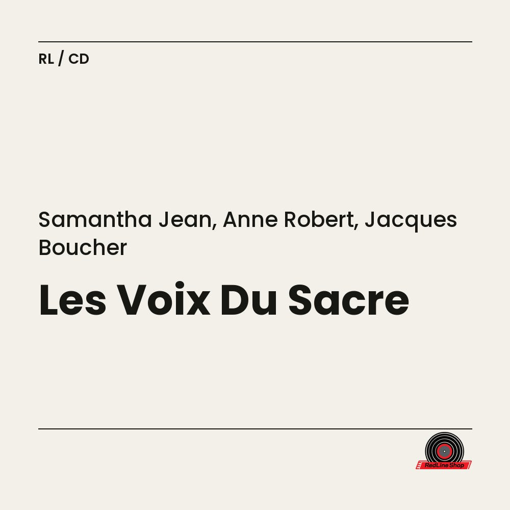 Samantha Jean, Anne Robert, Jacques Boucher – Les Voix Du Sacré (CD, VF)