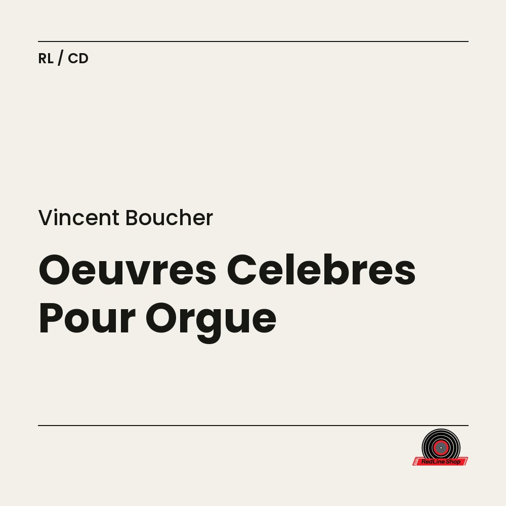 Vincent Boucher – Œuvres Celebres Pour Orgue (CD, VF)