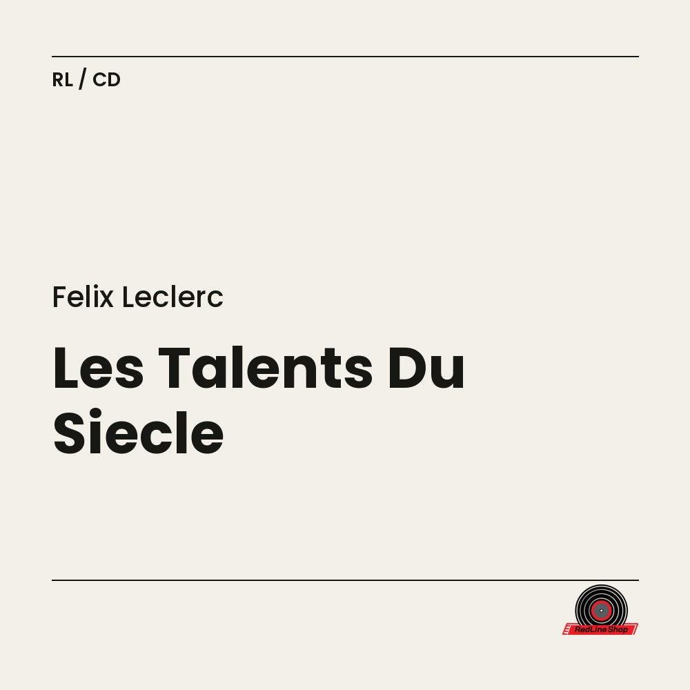 Félix Leclerc – Les Talents Du Siècle (CD, VF)