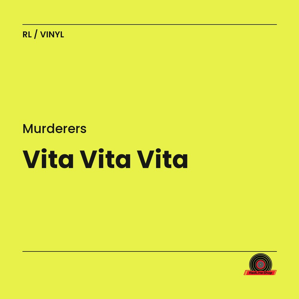 Murderers – Vita Vita Vita (Vinyl, EN)