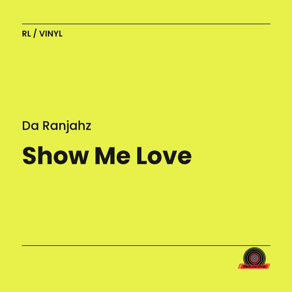 Da Ranjahz – Show Me Love (Vinyl, EN)