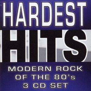 Hardest Hits – Modern Rock Of The 80's (3-disc CD, EN)