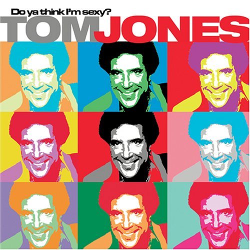 Tom Jones – Do Ya Think I'm Sexy? (CD, EN)