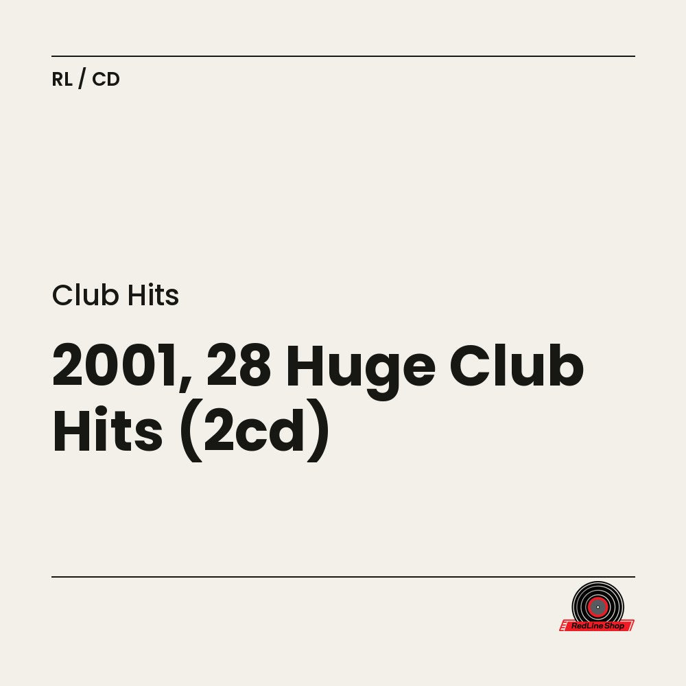 Club Hits – 2001, 28 Huge Club Hits (2-disc CD, EN)