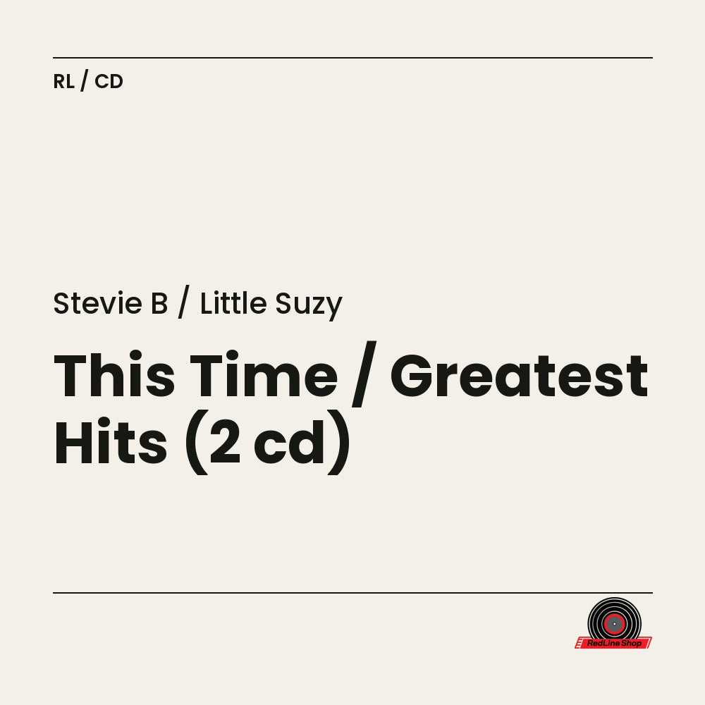 Stevie B / Little Suzy – This Time / Greatest Hits (2-disc CD, EN)