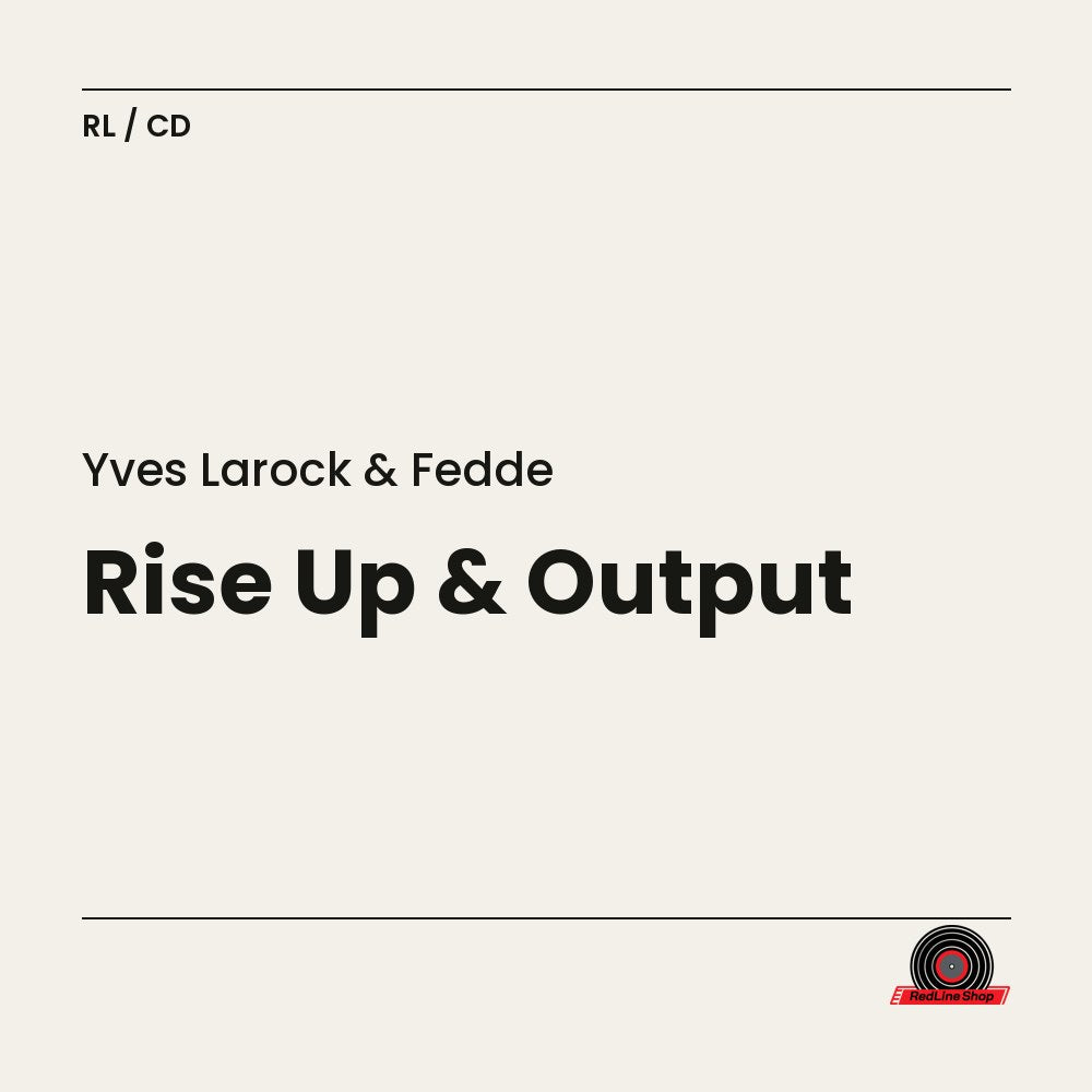 Yves Larock & Fedde – Rise Up & Output (2-disc CD, EN)