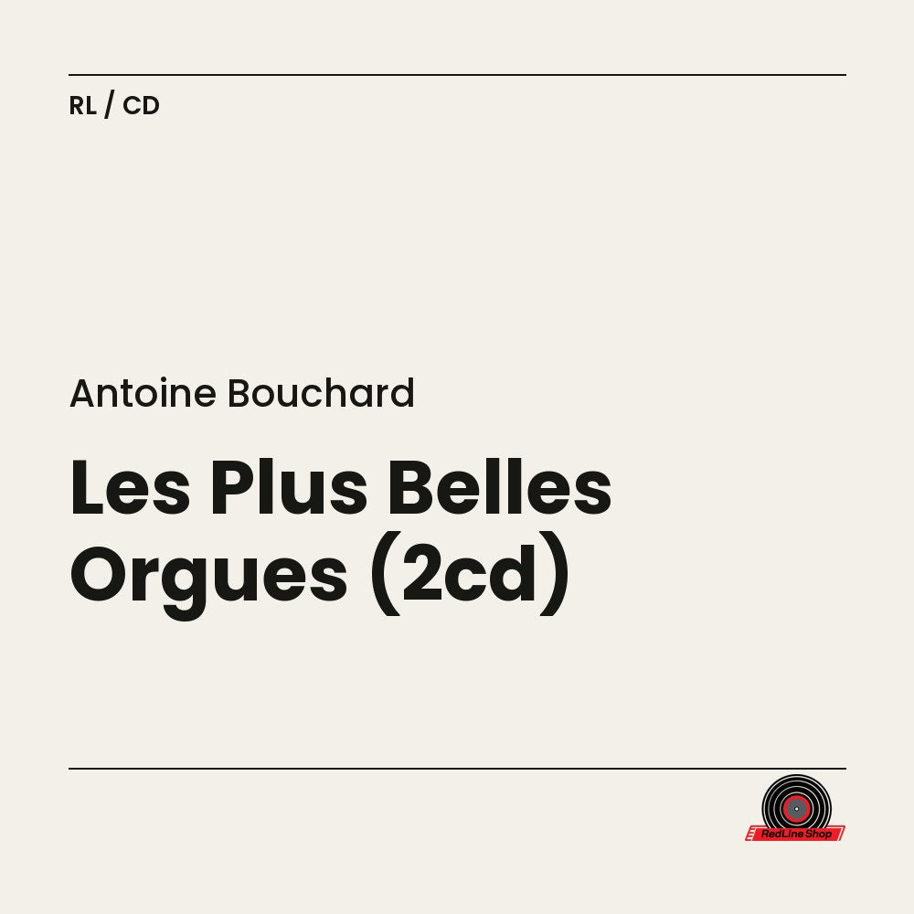 Antoine Bouchard – Les Plus Belles Orgues (2-disc CD, EN)