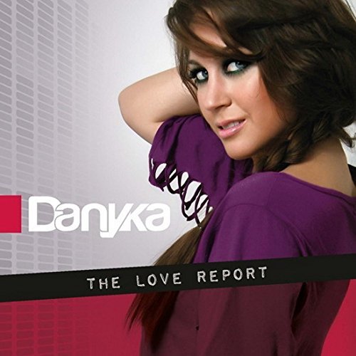 Danyka – The Love Report Ep (CD, EN)