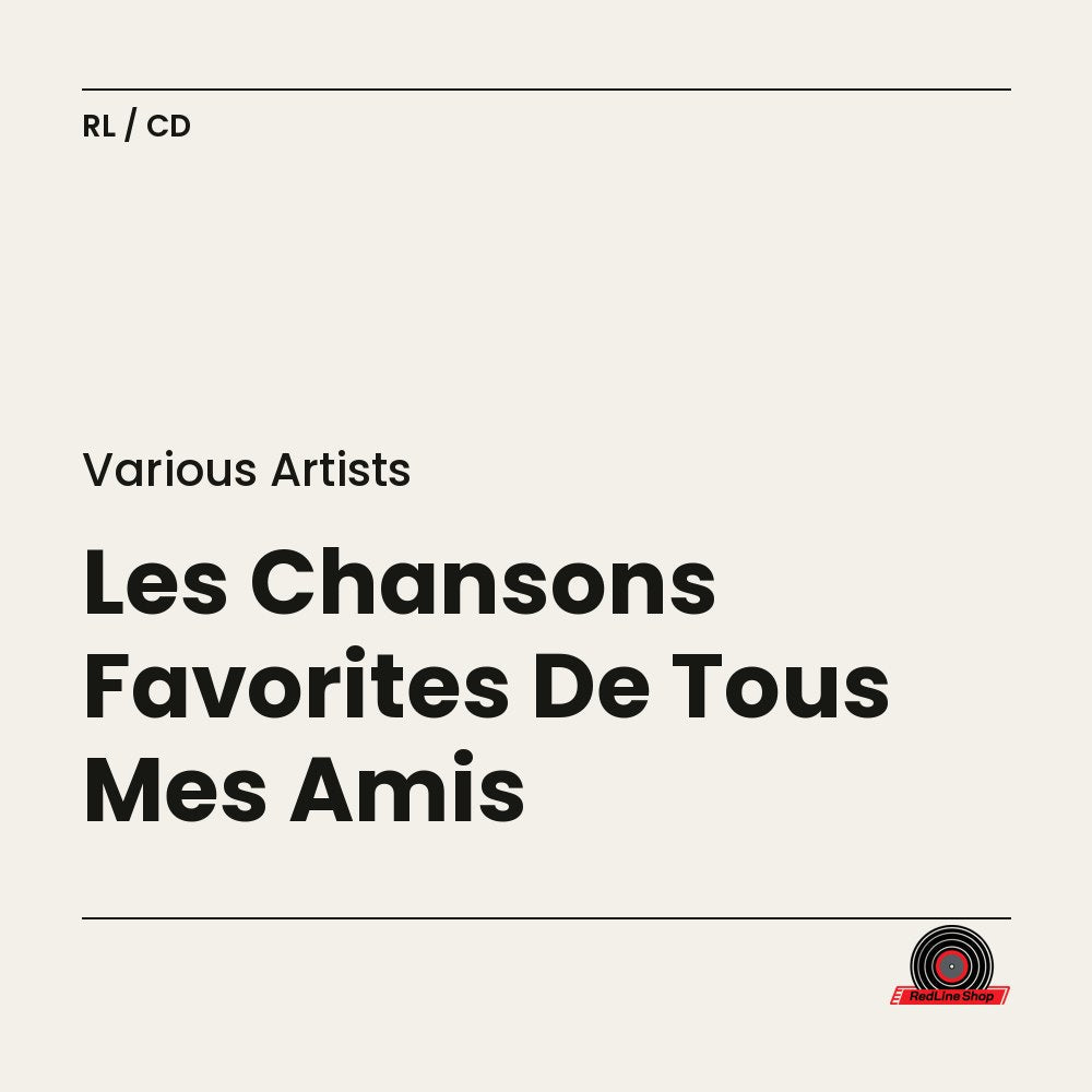 Les Chansons Favorites de Tous Mes Amis – Artistes Varies (CD, VF)
