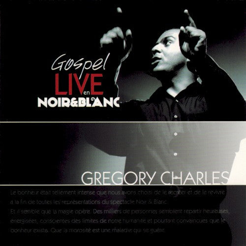 Gregory Charles – Gospel Live en Noir et Blanc (CD, VF)