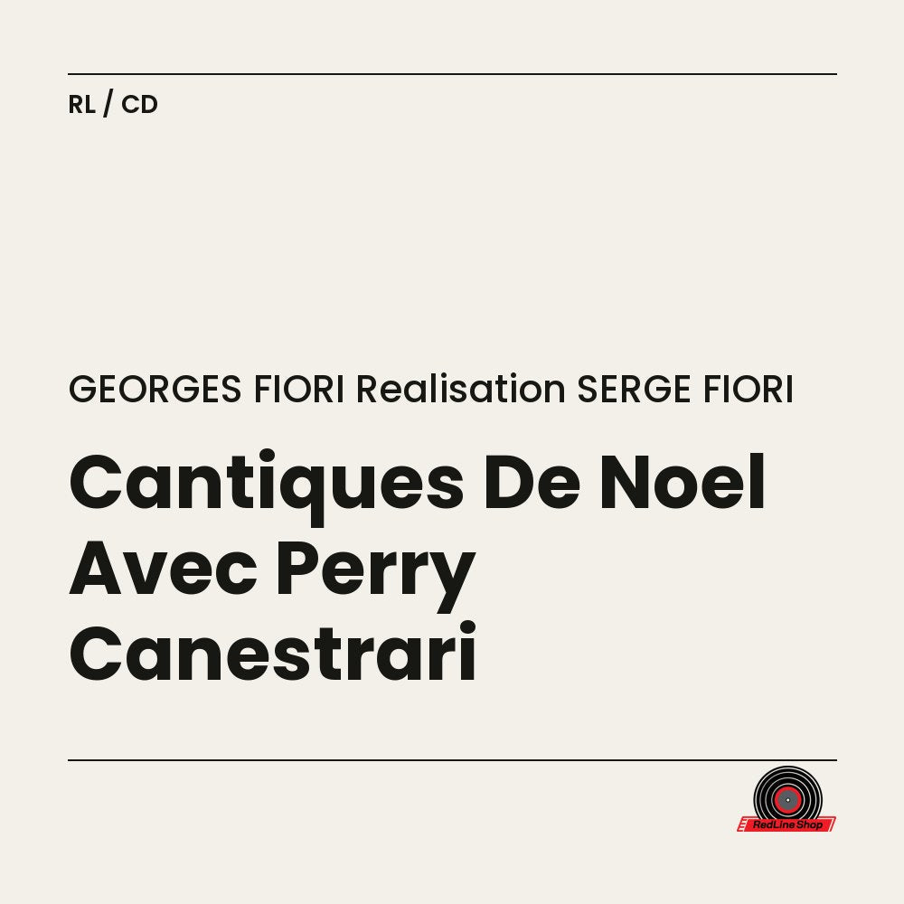 Georges Fiori Realisation Serge Fiori – Cantiques De Noël Avec Perry Canestrari (CD, VF)