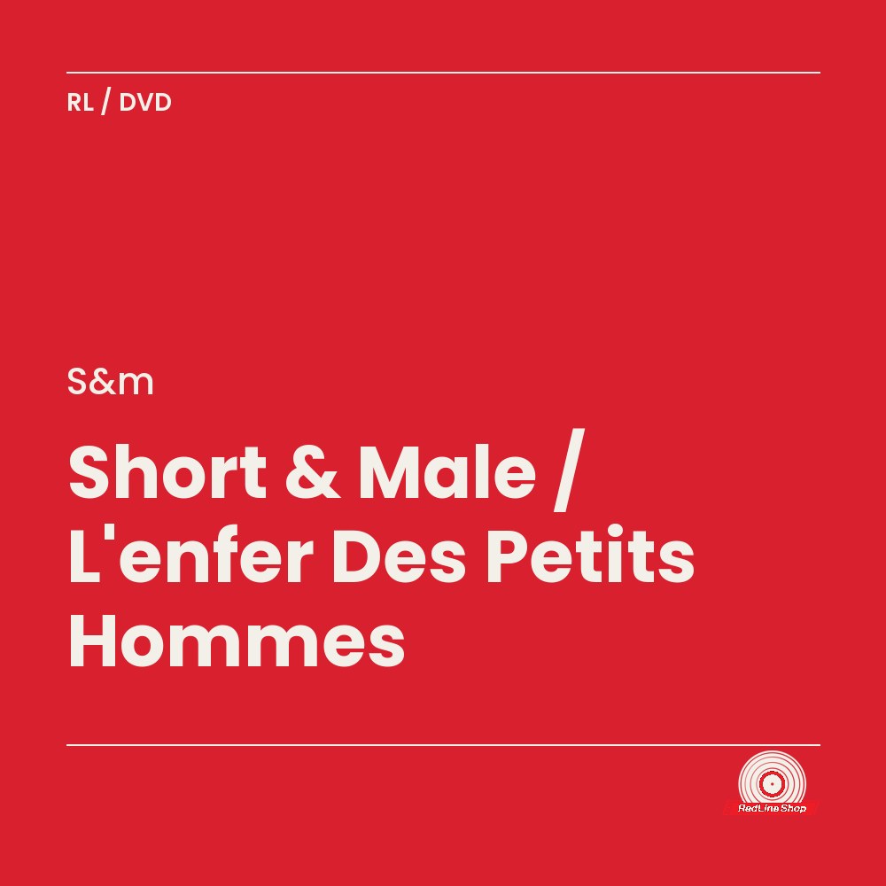 S&m – Short & Male / L'enfer Des Petits Hommes (DVD, VF/EN)
