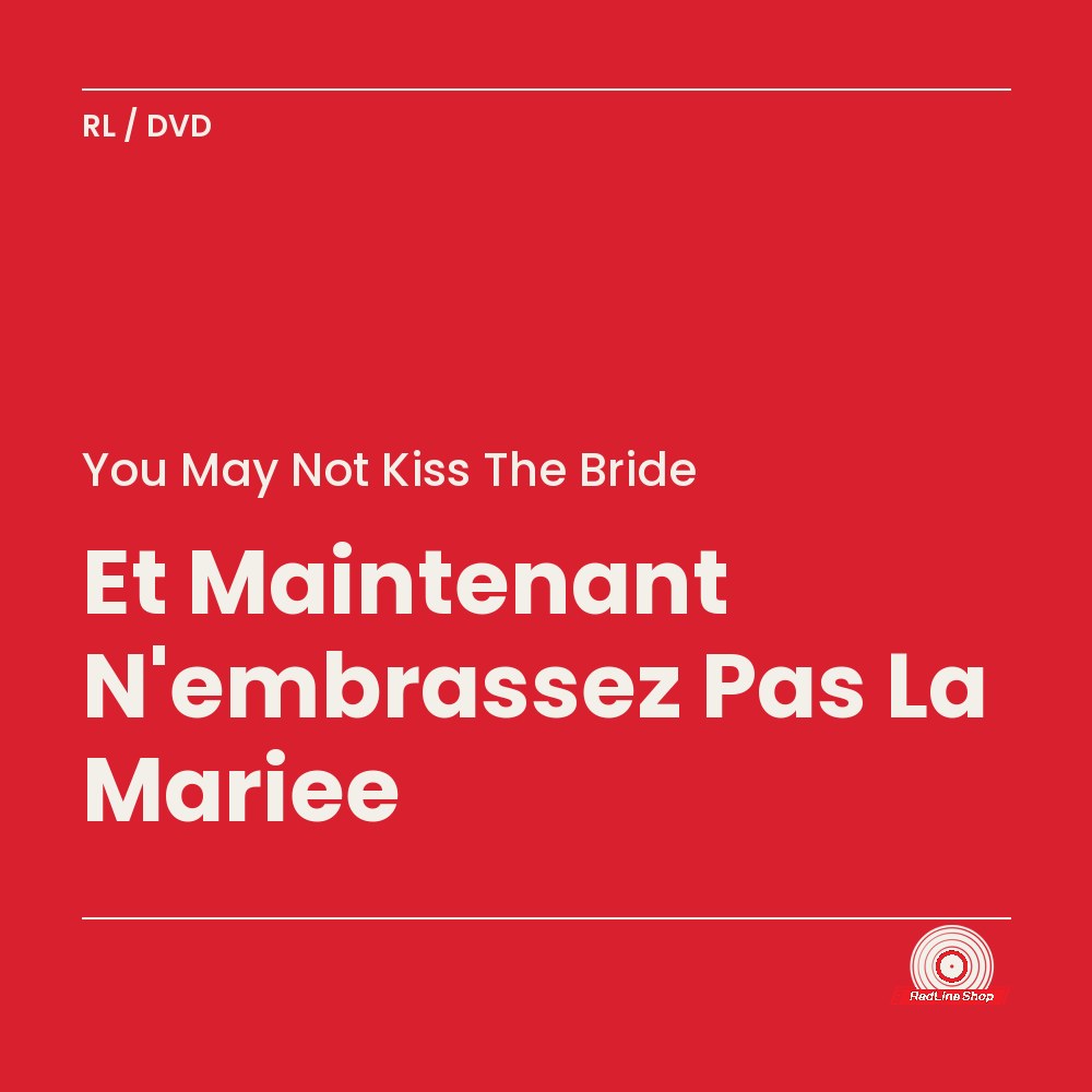 You May Not Kiss the Bride – Et Maintenant N'embrassez Pas La Mariee (DVD, VF/EN)