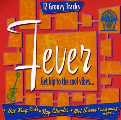 Fever Get Hip To the Cool Vibes – Various Artists (CD, EN)