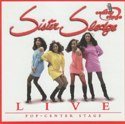 Sister Sledge – Live Center Stage (CD, EN)