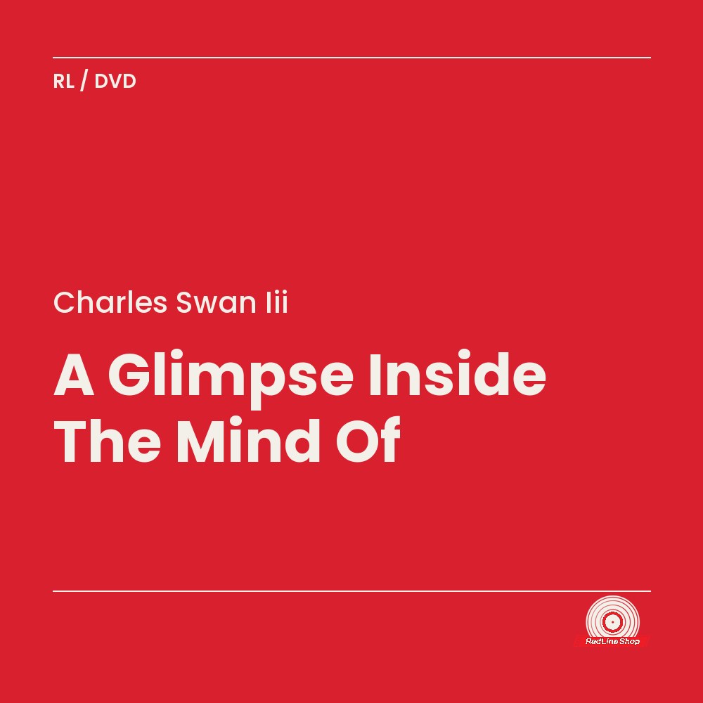 Charles Swan iii – A Glimpse Inside The Mind Of (DVD, EN)