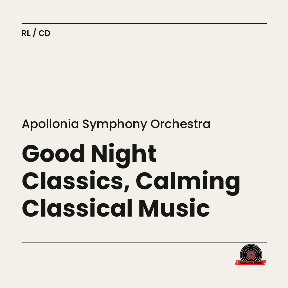 Apollonia Symphony Orchestra – Good Night Classics, Calming Classical Music (CD, EN)