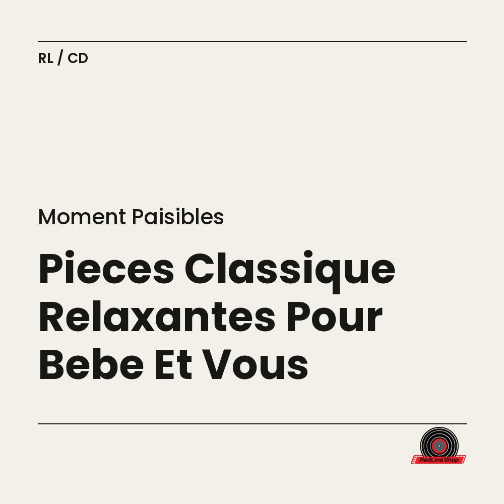 Moment Paisibles – Pieces Classique Relaxantes Pour Bébé Et Vous (CD, VF)