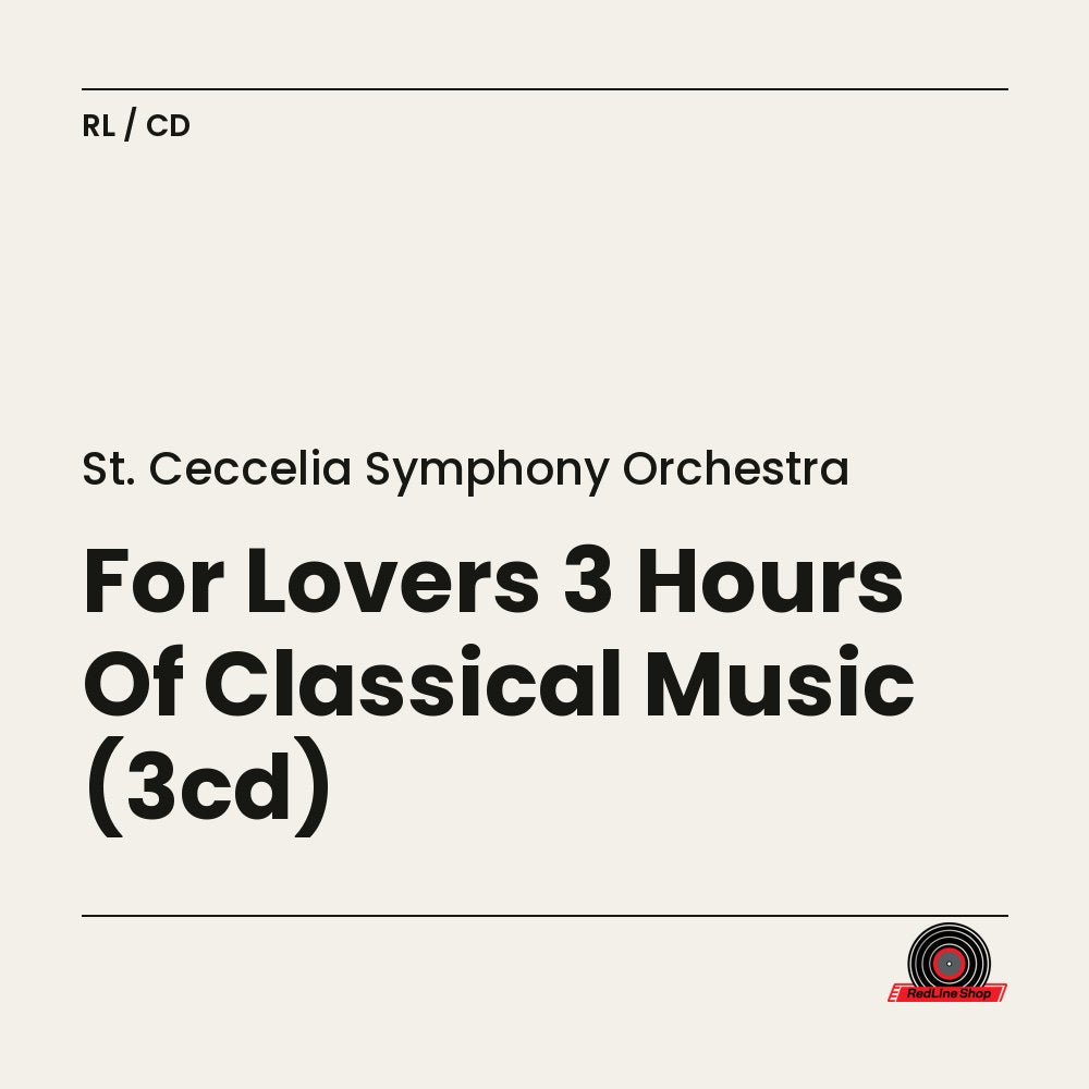 St. Ceccelia Symphony Orchestra – For Lovers 3 Hours Of Classical Music (3-disc CD, EN)