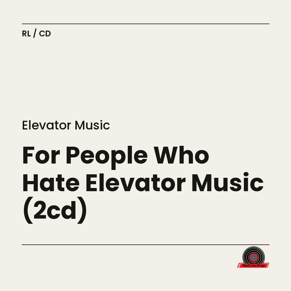 Elevator Music – For People Who Hate Elevator Music (2-disc CD, EN)