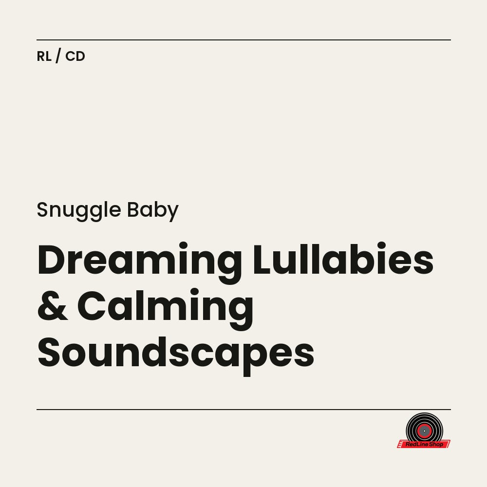 Snuggle Baby – Dreaming Lullabies & Calming Soundscapes (CD, EN)