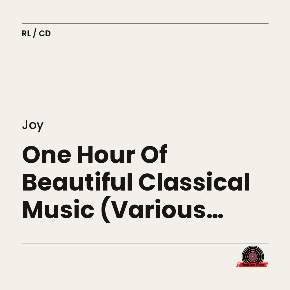 Joy – One Hour Of Beautiful Classical Music (Various Artists) (CD, EN)