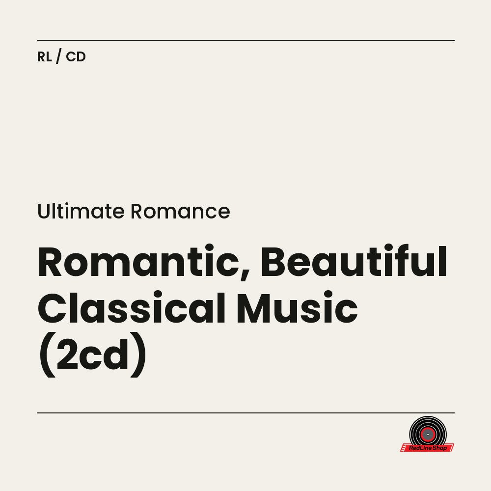 Ultimate Romance – Romantic, Beautiful Classical Music (2-disc CD, EN)