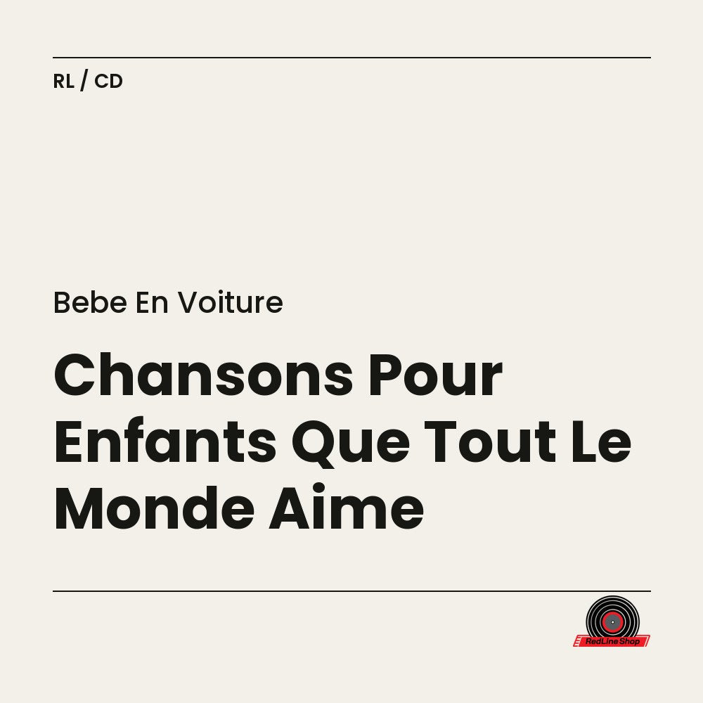 Bebe en Voiture – Chansons Pour Enfants Que Tout Le Monde Aime (CD, EN)